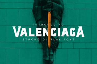 AL Valenciaga: A Bold Display Font Makers Love
