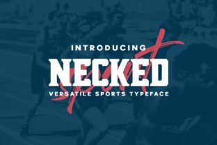 Necked Display Font: A Typeface for Sports Campaigns
