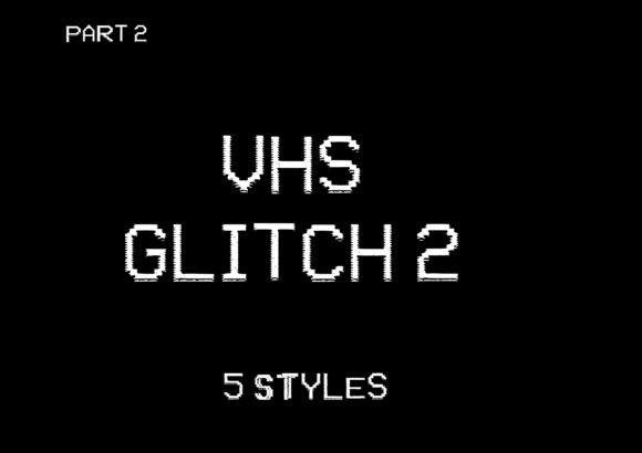 VHS Glitch 2 Family Font: A Distorted Display Typeface